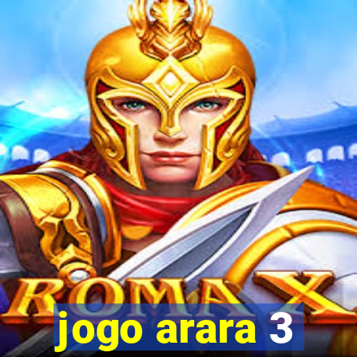 jogo arara 3